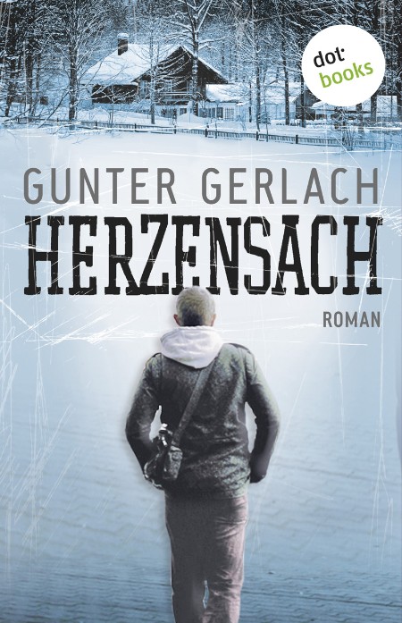 Herzensach - Roman - Gunter Gerlach Herzensach - Roman - Gunter Gerlach