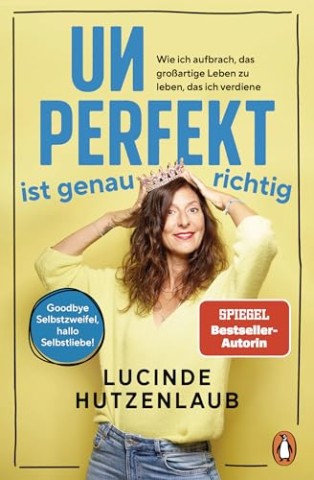 Cover: Hutzenlaub, Lucinde - Unperfekt ist genau richtig