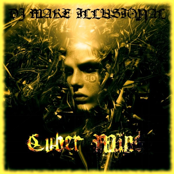 Make Illusional  - Cyber Mind (2011)
