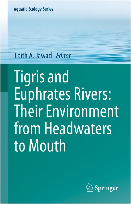 Jawad L Tigris and Euphrates Rivers Environ from Headwaters to Mouth 2022 Fix