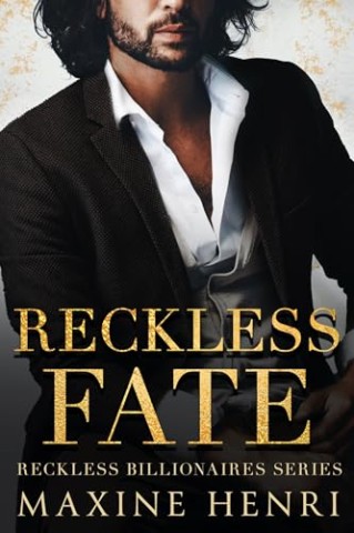 Cover: Maxine Henri - Reckless Fate: Ein-Second-Chance-Liebesroman