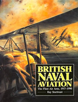 British Naval Aviation: The Fleet Air Arm 1917-1990