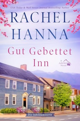 Rachel Hanna - Gut Gebettet Inn: Die Jubil&auml;umsserie