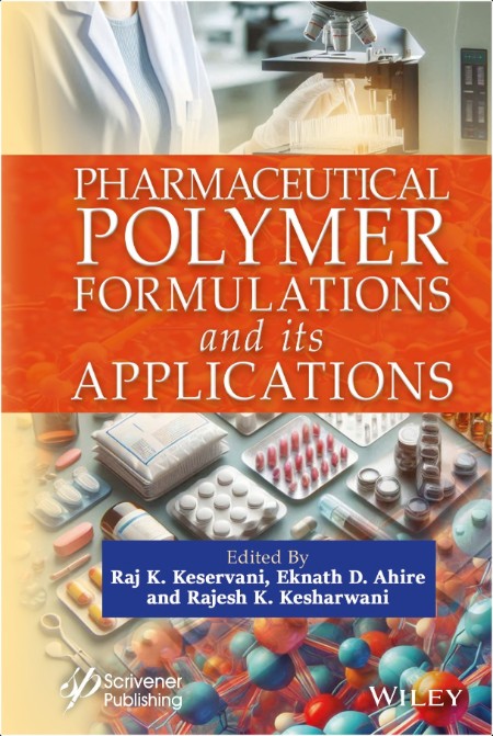 Keservani R Pharmaceutical Polymer Formulations and its Applications 2025