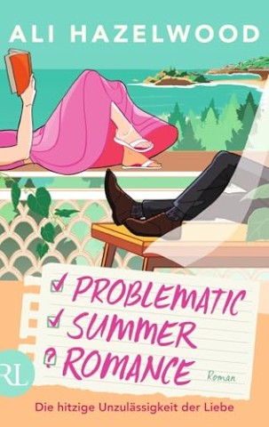 Cover: Hazelwood, Ali - Problematic Summer Romance &ndash; Die hitzige Unzul&auml;ssigkeit der Liebe