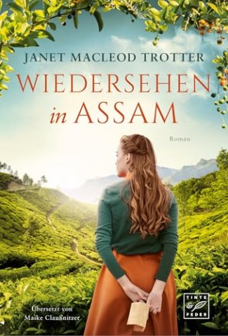 Cover: Janet MacLeod Trotter - Wiedersehen in Assam (Die Frauen der Teeplantage)