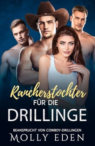 Molly Eden - Rancherstochter f&uuml;r die Drillinge