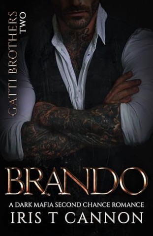 Cover: Iris T Cannon - Brando: Eine dunkle Mafia-Romance