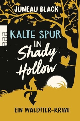 Cover: Juneau Black - Kalte Spur in Shady Hollow: Ein Waldtier-Krimi