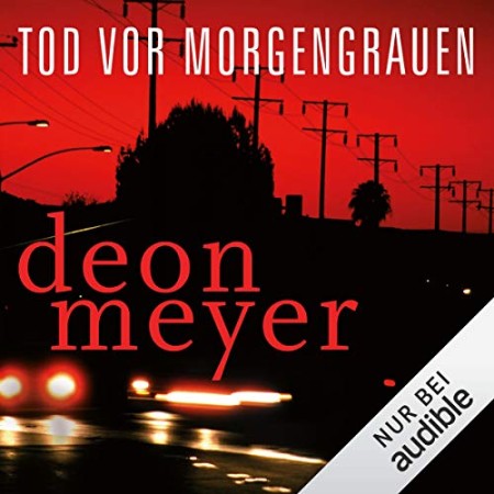Tod vor Morgengrauen - Deon Meyer Tod vor Morgengrauen - Deon Meyer