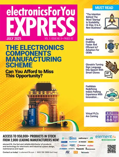 Electronics For You Express - No 7 (July) 2025