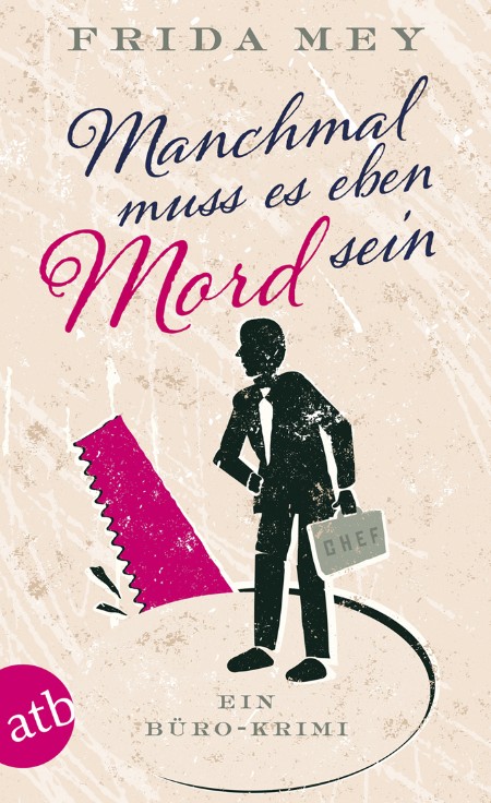 Manchmal muss es eben Mord sein - Mey, F Manchmal muss es eben Mord sein - Mey, F