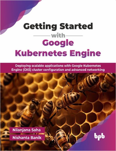 Saha N Getting Started with Google Kubernetes Engine 2025