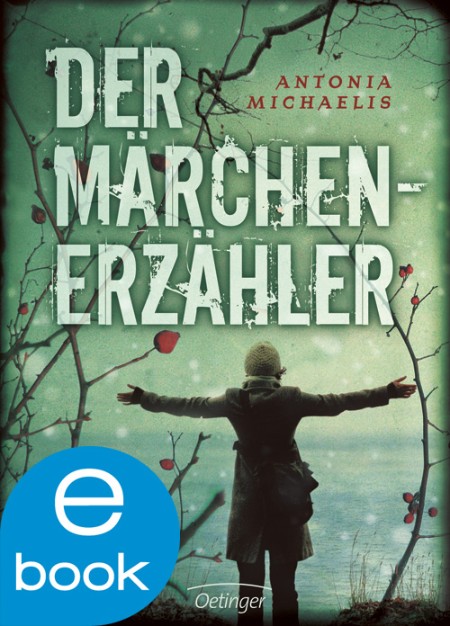 Der Märchenerzähler - Antonia Michaelis Der Märchenerzähler - Antonia Michaelis