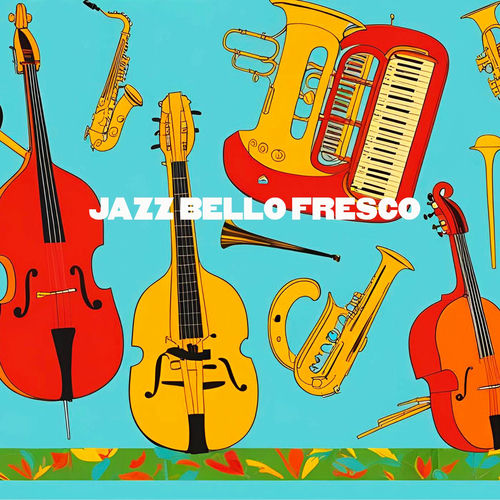 Jazz Bello Fresco (2025) FLAC