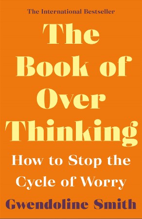 Cover: The Book of Overthinking - Gwendoline Smith