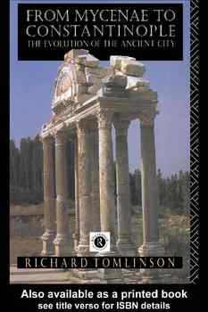 From Mycenae to Constantinople: The Evolution of the Ancient City