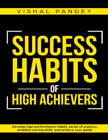 Cover: Success Habits of High Achievers - Vishal Pandey