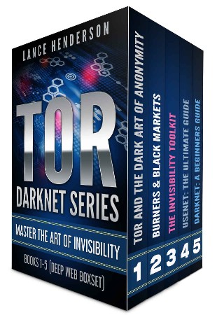Cover: Tor Darknet Bundle Master the Art of Invisibility - Lance Henderson
