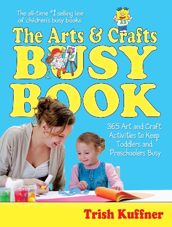 Cover: The Arts & Crafts Busy Book - Trish Kuffner