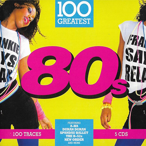 Various Artists - 100 Greatest 80's (2017) [5CD] FLAC