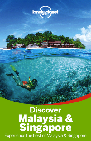 Cover: Discover Malaysia & Singapore Travel Guide - Lonely Planet