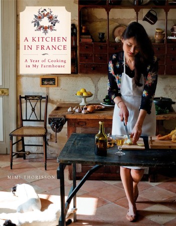 Cover: A Kitchen in France - Mimi Thorisson