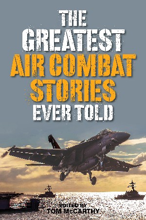 Cover: The Greatest Air Combat Stories Ever Told - Tom McCarthy