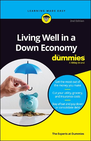 Cover: Living Well in a Down Economy for Dummies, 2nd Edition - The Experts at Dummies