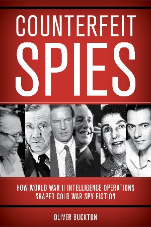 Cover: Counterfeit Spies - Oliver Buckton