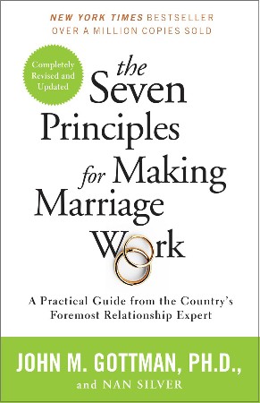 Cover: The Seven Principles for Making Marriage Work - John M. Gottman PhD