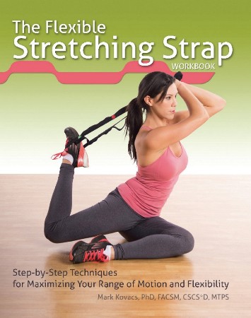 Cover: The Flexible Stretching Strap Workbook - Mark Kovacs