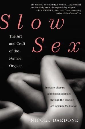 Cover: Slow Sex - Nicole Daedone