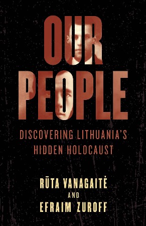 Cover: Rūta Vanagaitė and Efraim Zuroff, "Our People - Rūta Vanagaitė