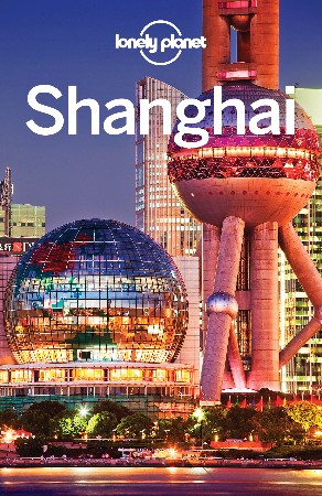 Cover: Shanghai Travel Guide - Lonely Planet