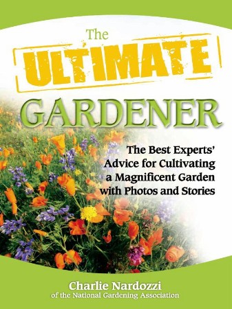 Cover: The Ultimate Gardener - Charlie Nardozzi