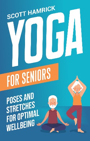 Cover: Yoga for Seniors - Scott Hamrick