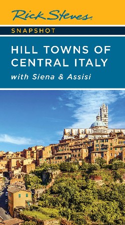 Cover: Rick Steves Snapshot Hill Towns of Central Italy - Rick Steves
