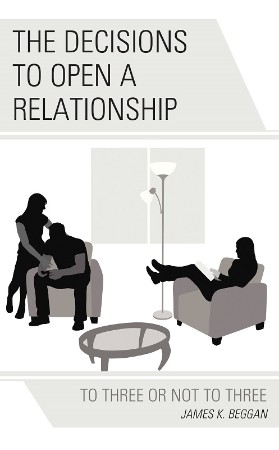Cover: The Decisions to Open a Relationship - James Beggan