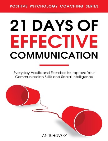 Cover: 21 Days of Effective Communication - Ian Tuhovsky