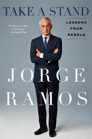 Cover: Take a Stand - Jorge Ramos