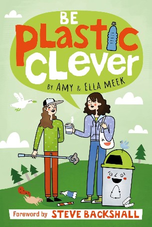 Cover: Be Plastic Clever - Amy Meek
