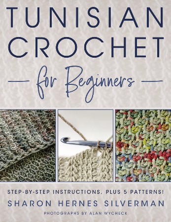 Cover: Tunisian Crochet for Beginners - Sharon Hernes Silverman
