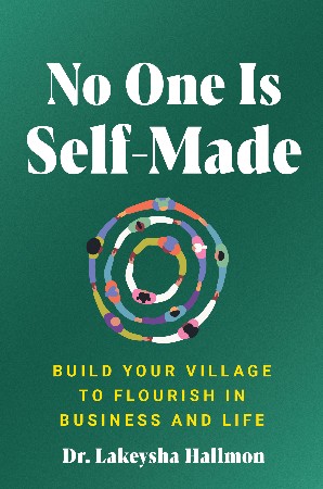 Cover: No One Is Self-Made - Lakeysha Hallmon