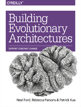 Cover: Building Evolutionary Architectures - Neal Ford