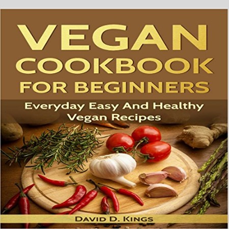 Cover: Vegan Cookbook for Beginners - David D. Kings