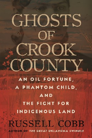 Cover: Ghosts of Crook County - Russell Cobb
