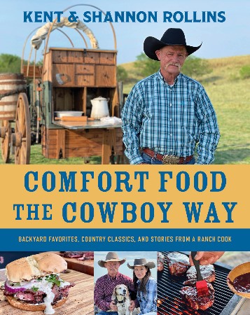 Cover: Comfort Food the Cowboy Way - Kent Rollins