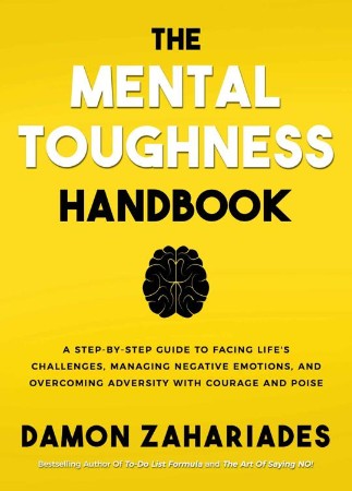 Cover: The Mental Toughness Handbook - Damon Zahariades