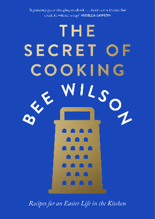Cover: The Secret of Cooking - Bee Wilson